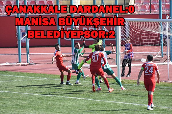 Çanakkale Dardanel:0 Manisa Büyükşehir Belediyespor:2