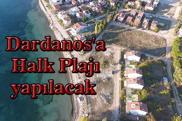 Dardanos'a Halk Plajı yapılacak