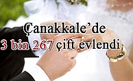 Çanakkale’de 3 bin 267 çift evlendi