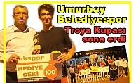 Umurbey Belediyespor Troya Kupası sona erdi